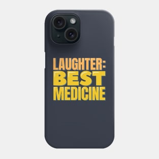 Doctor Funny Laughter Best Medicine Phone Case