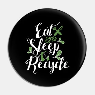 'Eat Sleep Recycle' Environment Awareness Shirt Pin