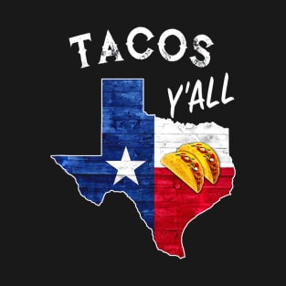 Tacos Yall Lone Star State of Texas Flag T-Shirt