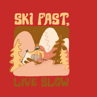 Ski fast live slow T-Shirt