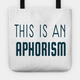 THIS IS AN APHORISM Tote