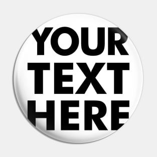 YOUR TEXT HERE [Roufxis -TP] Pin