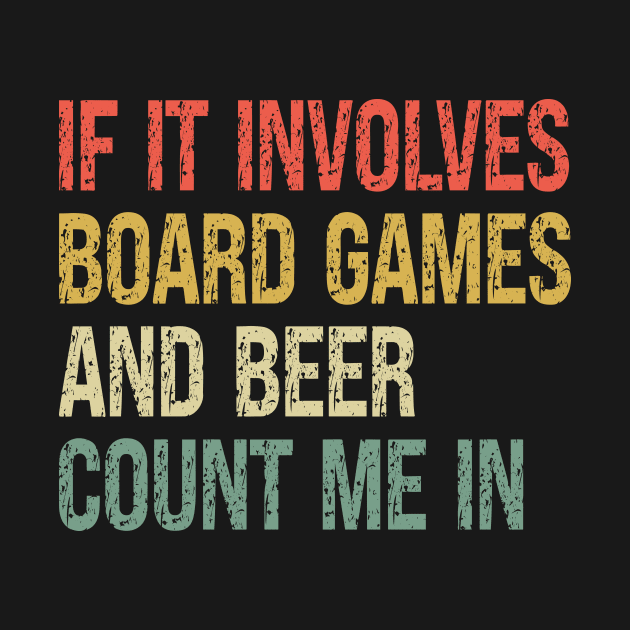 If It Involves Board Games And Beer Count Me In Game Night by BglArts