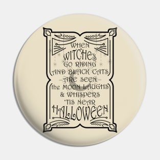 When Witches Go Riding - Black Print Pin