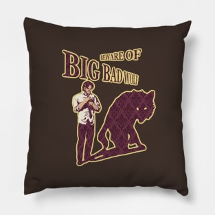 Beware of Big Bad Wolf Pillow