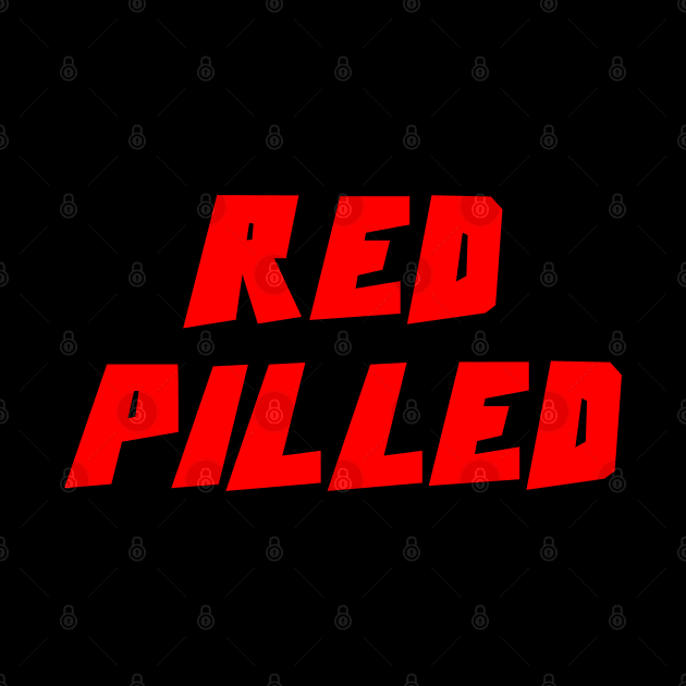 RED PILLED by DMcK Designs