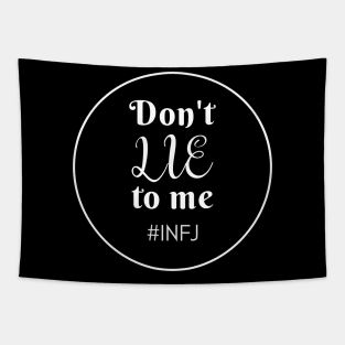 INFJ Don't Lie Tapestry