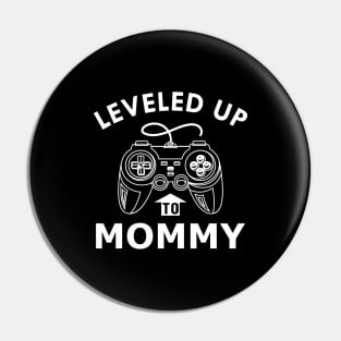 New Mommy - Leveled up to mommy Pin