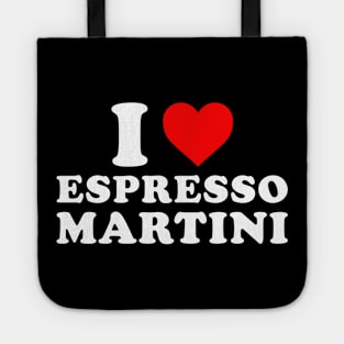 I Love Espresso Martini Tote