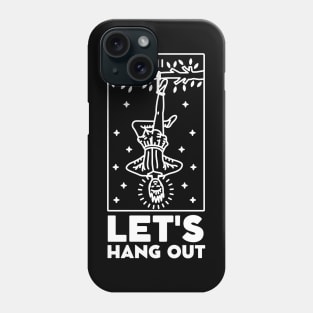 Let's Hang Out. The Hanged Man Tarot Card Phone Case