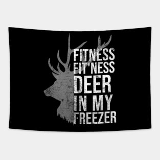 I'm Into Fitness Fit'ness Deer In My Freezer Hunting Deer Tapestry