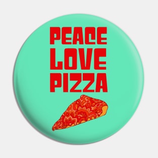 Peace Love Pizza Pin