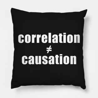 Correlation does not equal Causation Pillow