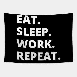 Eat Sleep Work Repeat Tapestry