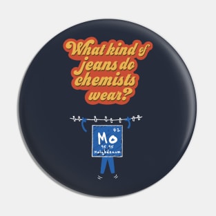 What Kind of Jeans Do Chemists Wear? (Molybdenum) Pin