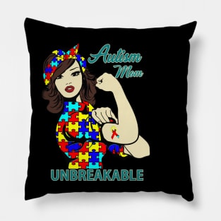 Autism Mom Unbreakable T-Shirt Autism Awareness Gift Pillow
