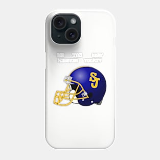 Delphos St. John's Football - Did you beat Minster today? Phone Case