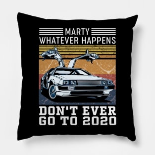 Marty Whatever Happens Pillow