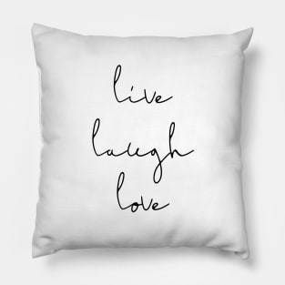 Live laugh love Pillow