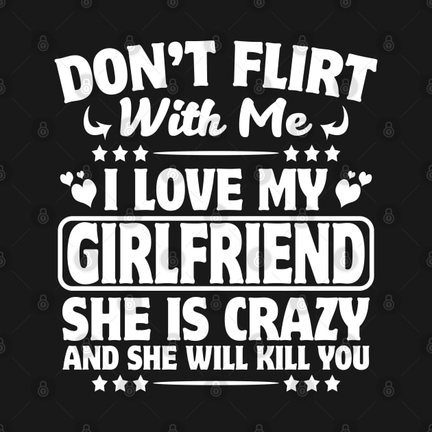 Don't Flirt with Me I Love My Girlfriend She is Crazy by John green
