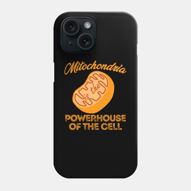 MITOCHONDRIA IS THE POWERHOUSE OF THE CELL Phone Case by giovanniiiii