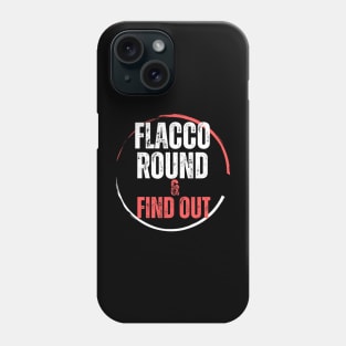 Flacco Round And Find Out Phone Case