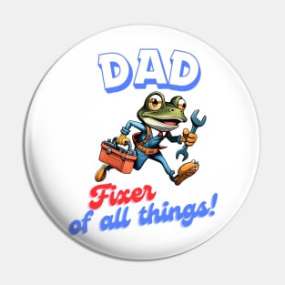 DAD: Fixer of all things! Pin