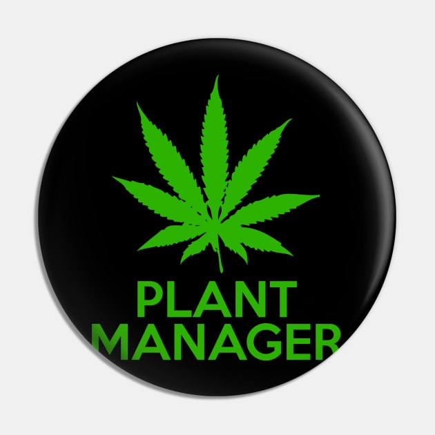 Plant Manager Weed Pot Cannabis Pin by Flippin' Sweet Gear