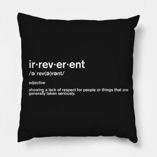 Irreverent Pillow