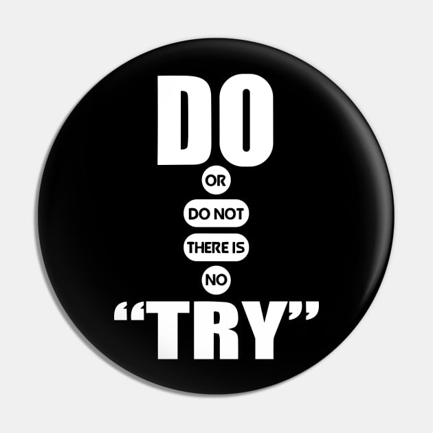 Do or do not there is no try quote Pin by styleandlife