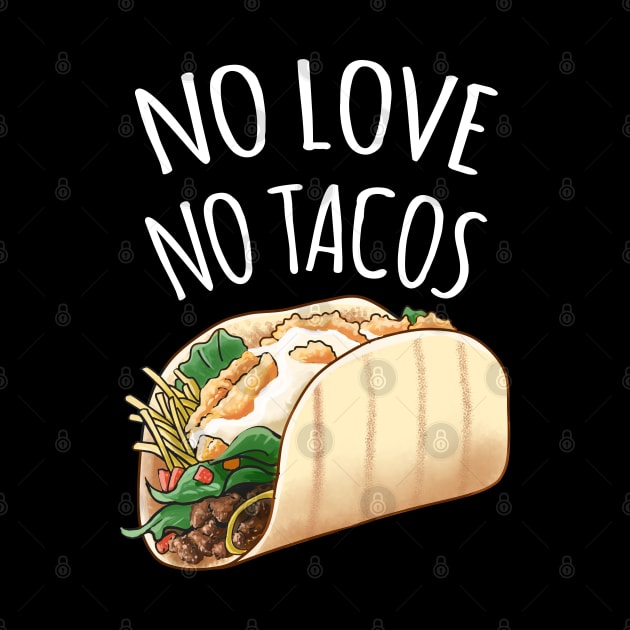 no love no tacos by souw83