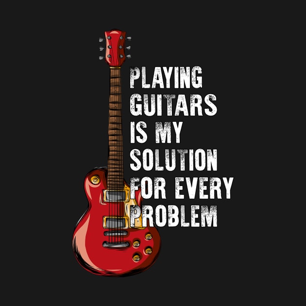 Vintage Playing Guitars Is My Solution For Every Problem by Magazine