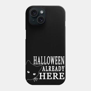 Halloween Already Here | White Phone Case