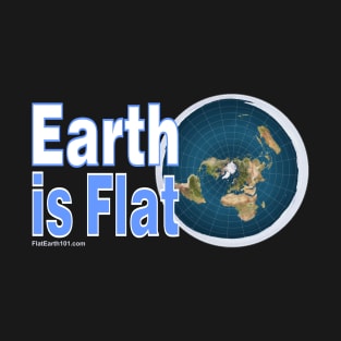 The Earth Is Flat T-Shirt