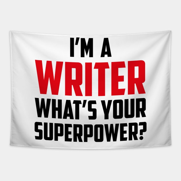 I'm a Writer What's Your Superpower Black Tapestry by sezinun