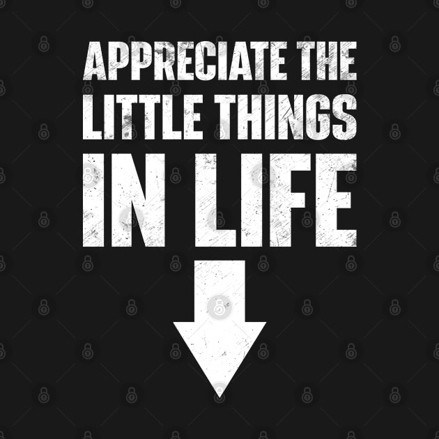 Appreciate The Small Things In Life by RiseInspired