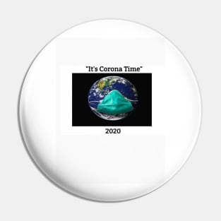 It's Corona Time 2020 Pin