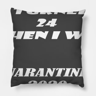 quarantine birthday Pillow