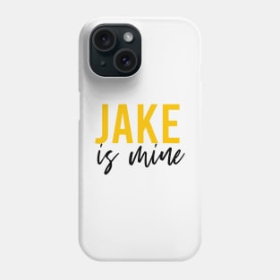 Jake is mine Phone Case