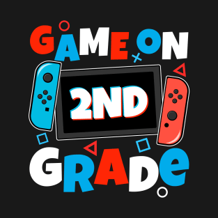 Game On 2nd Grade Second First Day School T-Shirt T-Shirt