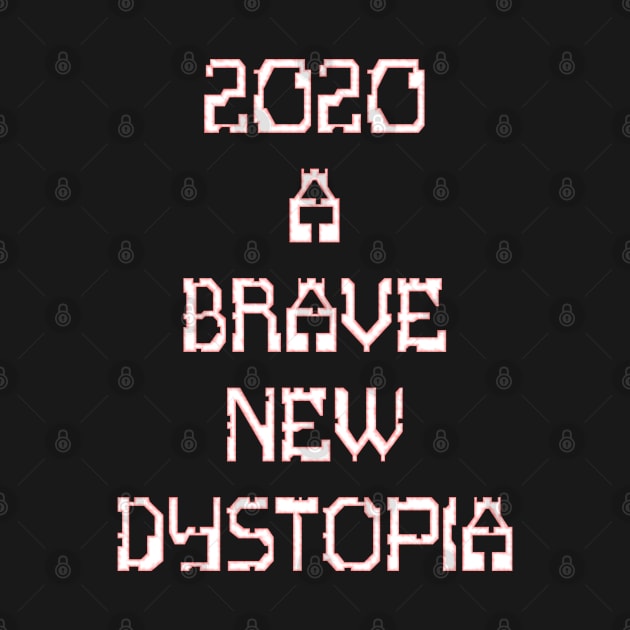 2020, A Brave New Dystopia by SolarCross