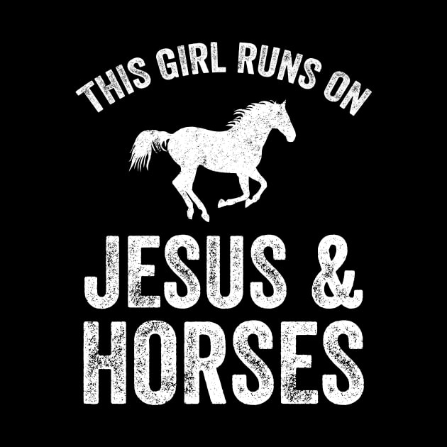 This girl runs on jesus and horses by captainmood