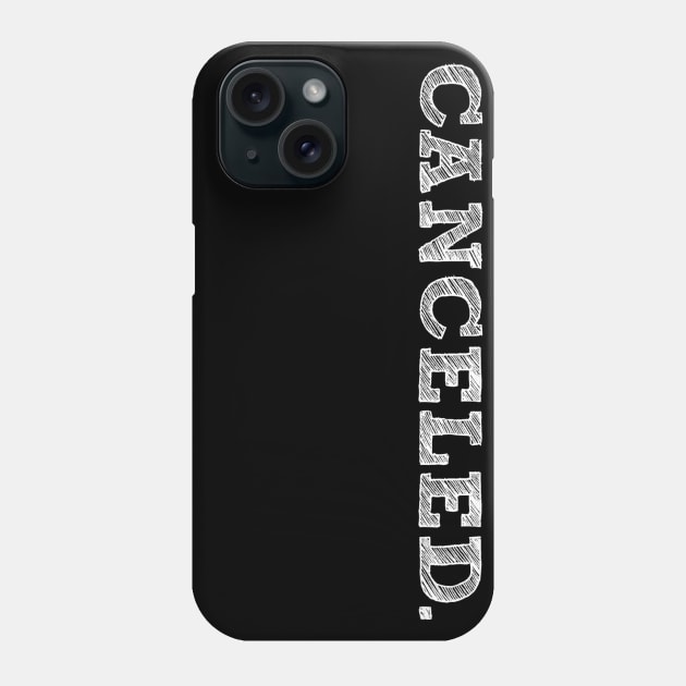 CANCELED. Phone Case by AustinFouts