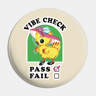 Vibe Check Chick Pin