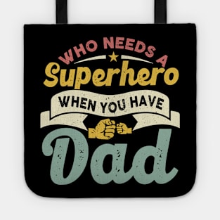 Who Needs a Super Hero When you have Dad Tote