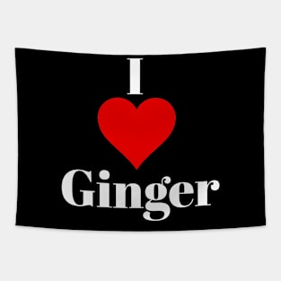 I love ginger for ginger lovers Tapestry