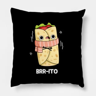 Brrrrito Cute Cold Burrito Pun Pillow