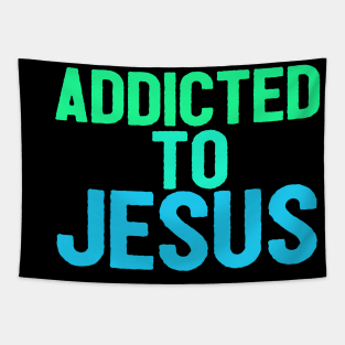 Addicted To Jesus Tapestry