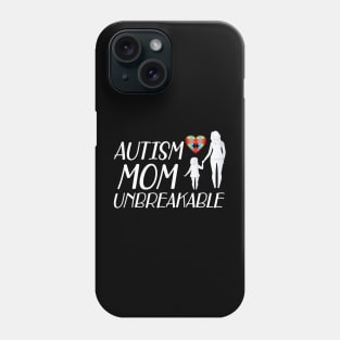 Autism Mom Unbreakable Phone Case