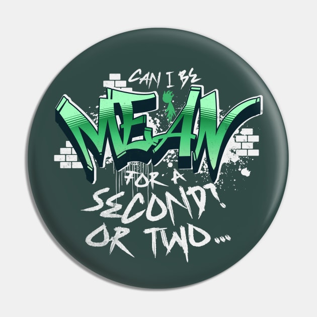 Can I Be Mean For A Second for Sarcastic People Pin by alcoshirts